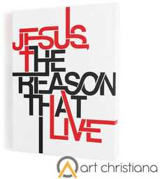 Jesus the reason that I live, obraz na płótnie canvas