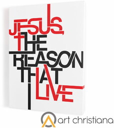 Jesus the reason that I live, obraz na płótnie canvas